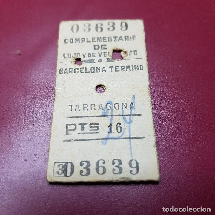 Collectionnisme Billets de transport: BILLETE DE TREN - COMPLEMENTARIO DE LUJO Y VELOCIDAD - BARCELONA TERMINO - TARRAGONA - RENFE