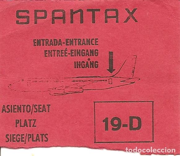 Collezionismo Biglietti di trasporto: SPANTAX - TICKET O ENTRADA CON NUMERO DE ASIENTO PARA AVION - A&Ntilde;OS 70