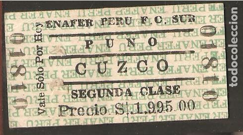 Collectables Transport Tickets: BILLETE TRANSPORTE, FERROCARRIL PER&Uacute;, PUNO A CUZCO, CAPICUA