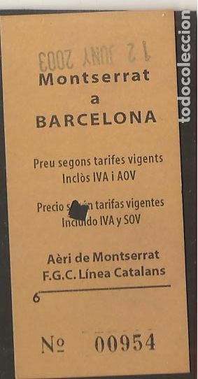 Colecionismos Bilhetes de Transporte: BILLETE TRANSPORTE, MONTSERRAT A BARCELONA, AERI DE MONTSERRAT-FGC L&Iacute;NEAS CATALANAS