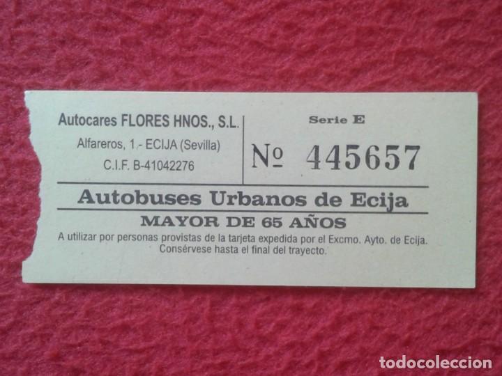 Sammeln von Fahrkarten: BILLETE TICKET DE TRANSPORTE AUTOBUSES URBANOS &Eacute;CIJA (SEVILLA) AUTOBUS MAYOR 65 A&Ntilde;OS. PARA COLECCI&Oacute;N