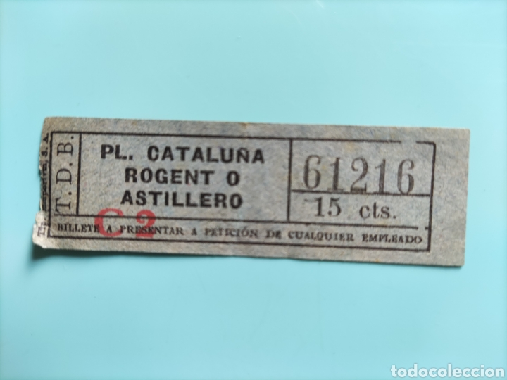 Collectionnisme Billets de transport: Billete antiguo. T.B.D. PLAZA CATALU&Ntilde;A-ROGENT O ASTILLERO. 15 C&Eacute;NTS. CAPIC&Uacute;A.