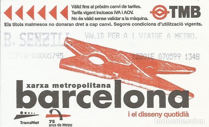 Collectionnisme Billets de transport: TMB. Barcelona Xarxa Metropolitana. Metro. 1999. 8,5x5,5 cm. Buen estado. Bitllet senzill. Pinza.