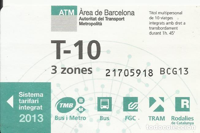 Colecionismos Bilhetes de Transporte: ATM. T-10. 3 zones. 2013. Barcelona. Transporta Metropolit&agrave;. 5,5x8,5 cm. 10 viatges.
