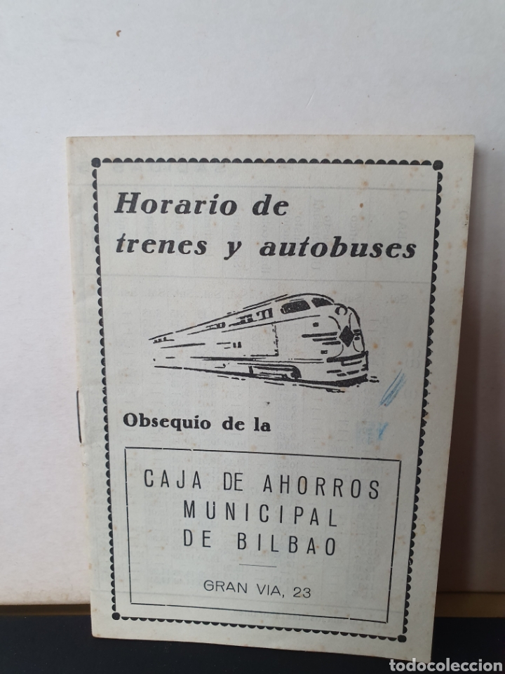 Sammeln von Fahrkarten: HORARIO DE TRENES Y AUTOBUSES. OBSEQUIO CAJA DE AHORROS MUNICIPAL DE BILBAO. GRAFICAS MISERICORDIA.