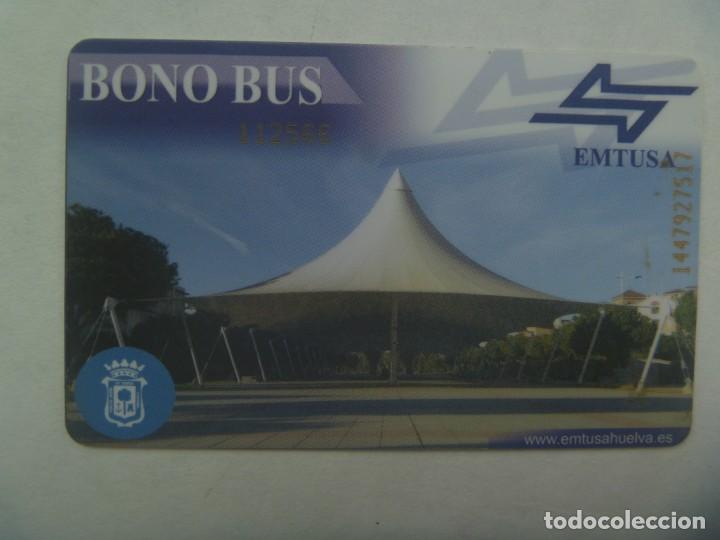 Colecionismos Bilhetes de Transporte: EMTUSA, EMPRESA MUNICIPAL TRANSPORTES URBANOS DE HUELVA : BONO BUS