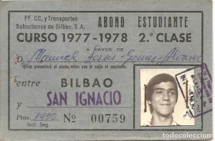 Coleccionismo Billetes de transporte: FERROCARRILES VASCOS- SUBURBANOS BILBAO, ABONO ESTUDIANTE ENTRE BILBAO Y SAN IGNACIO, A&Ntilde;O 1977/8