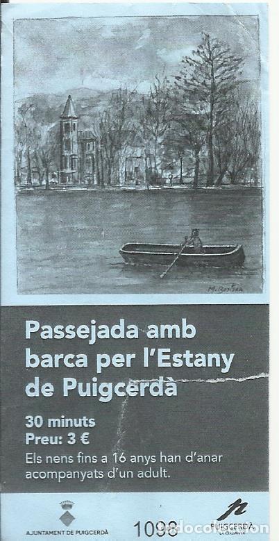Colecionismos Bilhetes de Transporte: Passejada amb barca per l'Estany de Puigcerd&agrave;. Entrada. 2019. 10x3 cm. Con corte.