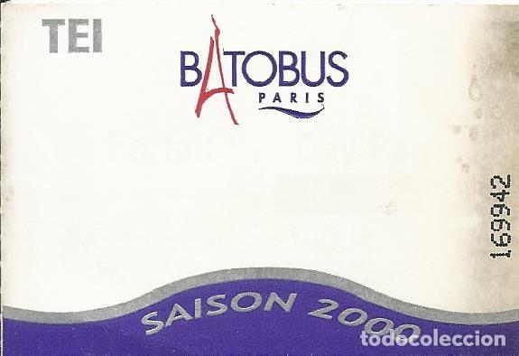 Colecionismos Bilhetes de Transporte: Batobus. Billete barco. Paris. Saison 2000. 5x7,5 cm.
