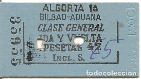 Collectionnisme Billets de transport: BILLETE DE TRANSPORTE, FERROCARRIL, EDMONDSON, ALGORTA 1&ordf;--BILBAO ADUANA, CLASE GENERAL- A&Ntilde;OS 70/80