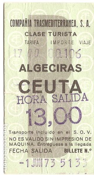 Collectionnisme Billets de transport: BILLETE, COMPA&Ntilde;IA TRANSMEDITERR&Aacute;NEA, ALGECIRAS-CEUTA, 1973, CLASE TURISTA, VER DESCRIPCI&Oacute;N