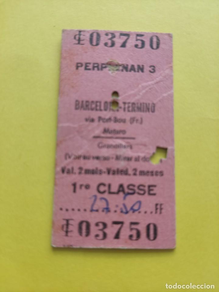 Collectables Transport Tickets: Billete perpignan Barcelona t&eacute;rmino por Port bou y Matar&oacute; Granollers