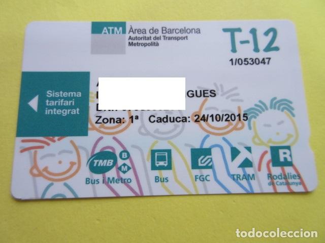 Collectionnisme Billets de transport: A&Ntilde;O 2015 - TARJETA T-12 - LOGO ENTIDAD TRANSPORTE - U&Ntilde;ERO PEQUE&Ntilde;O