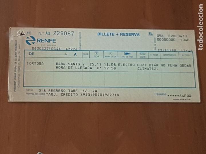 Collectionnisme Billets de transport: RENFE BILLETE+RESERVA TORTOSA A BARCELONA SANTS 1990
