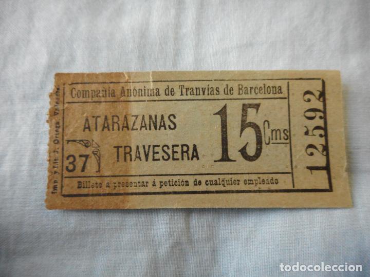 Collectionnisme Billets de transport: ANTIGUO BILLETE COMPA&Ntilde;IA ANONIMA TRANVIAS BARCELONA ATARANZAS TRAVESERA 15 CENTIMOS