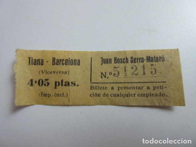 Sammeln von Fahrkarten: BILLETE CAPICUA 51215 TIANA BARCELONA EMPRESA JUAN BOSCH SERRA - MATARO