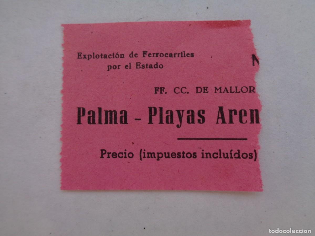 Collectionnisme Billets de transport: EXPLOTACION DE FERROCARRILES POR EL ESTADO: BILLETE DE TREN PALMA - PLAYAS ARENAL. FF.CC. MALLORCA