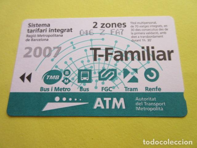 Collectables Transport Tickets: REF: COL_LBE01- COLECCION ATM - A&Ntilde;O 2007 - T-FAMILIAR 2 ZONA