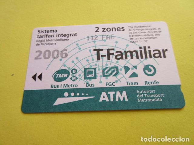 Collectables Transport Tickets: REF: COL_LBE01- COLECCION ATM - A&Ntilde;O 2006 - T-FAMILIAR 2 ZONA