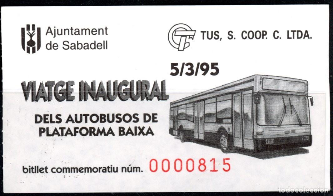 Colecionismos Bilhetes de Transporte: BILLETE DE AUTOBUS DE SABADELL TUS. S. COOP. C. LTDA - VIATGE INAUGURAL 5/3/1995 //S7