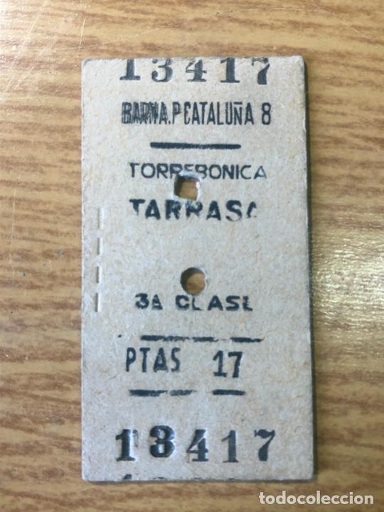Collectables Transport Tickets: BILLETE DE TREN, BARCELONA - P.CATALU&Ntilde;A, TORREBONICA - TARRASA - VER FOTOS