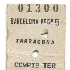 Coleccionismo Billetes de transporte: BILLETE TREN BARCELONA Pº Gº 5 TARRAGONA COMPLEMENTO TER PTAS 28 AÑO 1959 AL DORSO 751. Lote 377546984