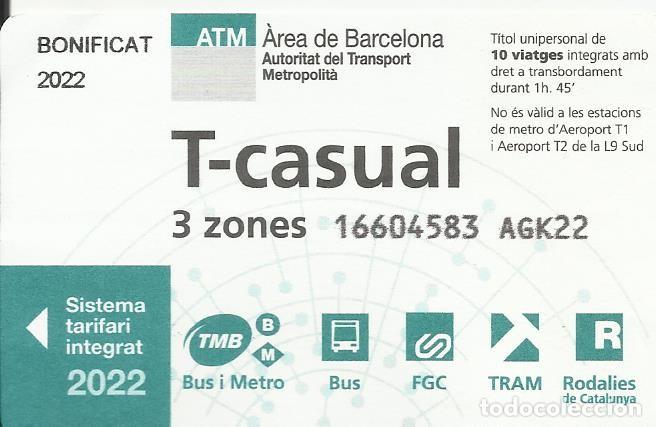 Collectables Transport Tickets: ATM. T-casual. 3 zones. 2022. Barcelona. Transport Metropolit&agrave;. 5,5x8,5 cm. 10 viatges.