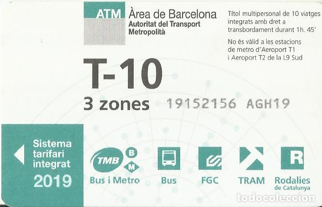Collectables Transport Tickets: ATM. T-10. 3 zones. 2019. Barcelona. Transport Metropolit&agrave;. 5,5x8,5 cm. 10 viatges.
