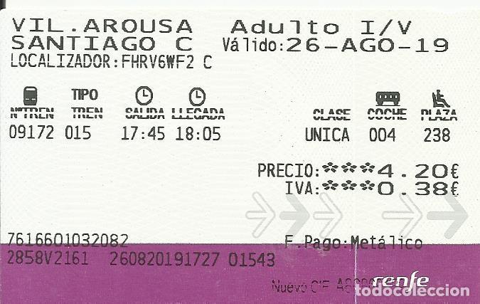 Collectables Transport Tickets: Billete RENFE. 2019. Villagarc&iacute;a de Arousa. Santiago de Compostela. 5,5x9 cm.