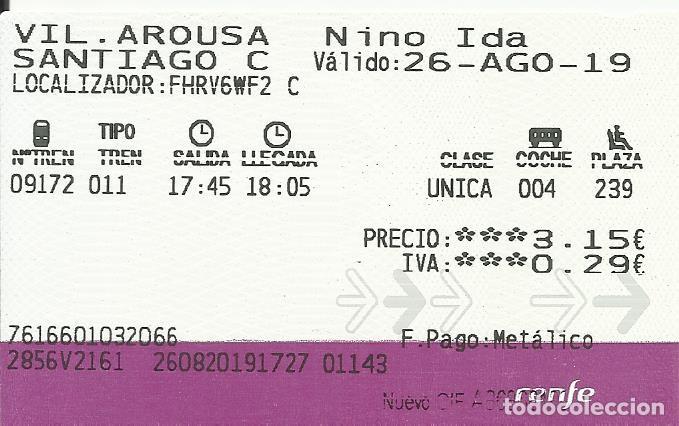 Collectables Transport Tickets: Billete RENFE. 2019. Villagarc&iacute;a de Arousa. Santiago de Compostela. 5,5x9 cm.