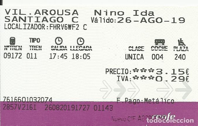 Collectables Transport Tickets: Billete RENFE. 2019. Villagarc&iacute;a de Arousa. Santiago de Compostela. 5,5x9 cm.