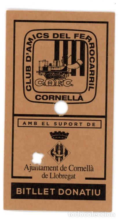 Collectionnisme Billets de transport: TREN - BILLETE CLUB D'AMICS DEL FERROCARRIL - CORNELLA