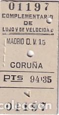 Collectionnisme Billets de transport: Billete complementario de tren lujo y velocidad. Madrid Coru&ntilde;a.