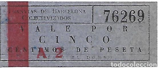 Coleccionismo billetes de transporte: (FC-263)VALE 5 CTS.TRANVIAS DE BARCELONA COLECTIVIZADOS-GUERRA CIVIL