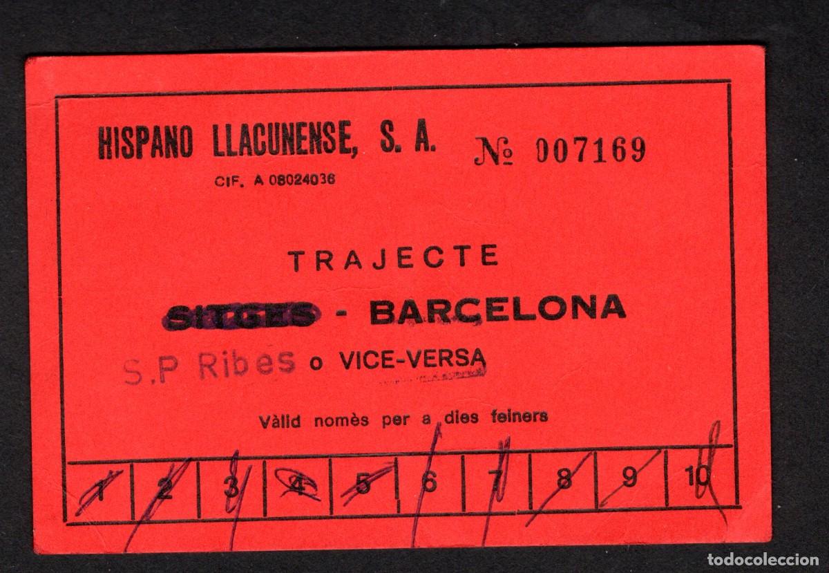 Collectables Transport Tickets: HISPANO LLACUNENSE - ANTIGUO ABONO 10 VIAJES DIAS LABORABLES - SANT PERE DE RIBES - BARCELONA