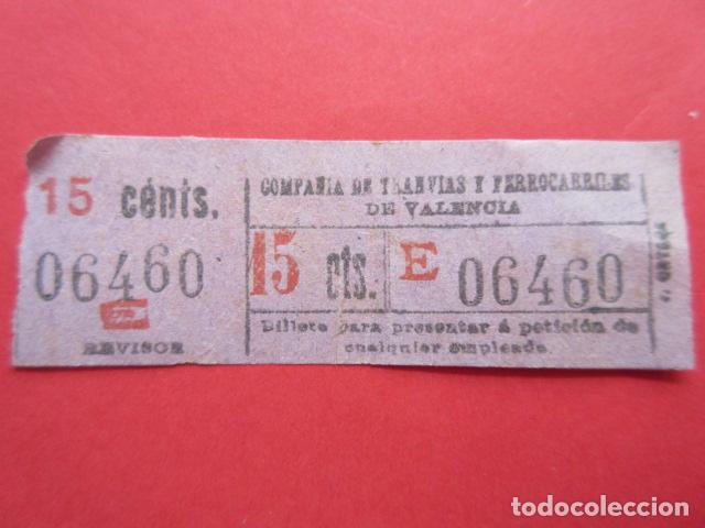 Colecionismos Bilhetes de Transporte: BILLETE VALENCIA COMPA&Ntilde;IA TRANVIA Y FERROCARRIL CAPICUA 06460 - VER FOTO - 15 CENTIMOS