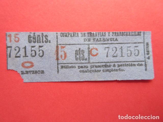 Colecionismos Bilhetes de Transporte: BILLETE VALENCIA COMPA&Ntilde;IA TRANVIA Y FERROCARRIL - VER FOTO - 15 CENTIMOS