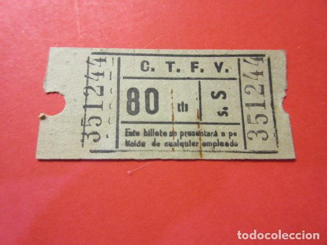 Collectables Transport Tickets: BILLETE VALENCIA COMPA&Ntilde;IA TRANVIAS FERROCARIL - VER FOTO C.T.F.V. 80 CTS.