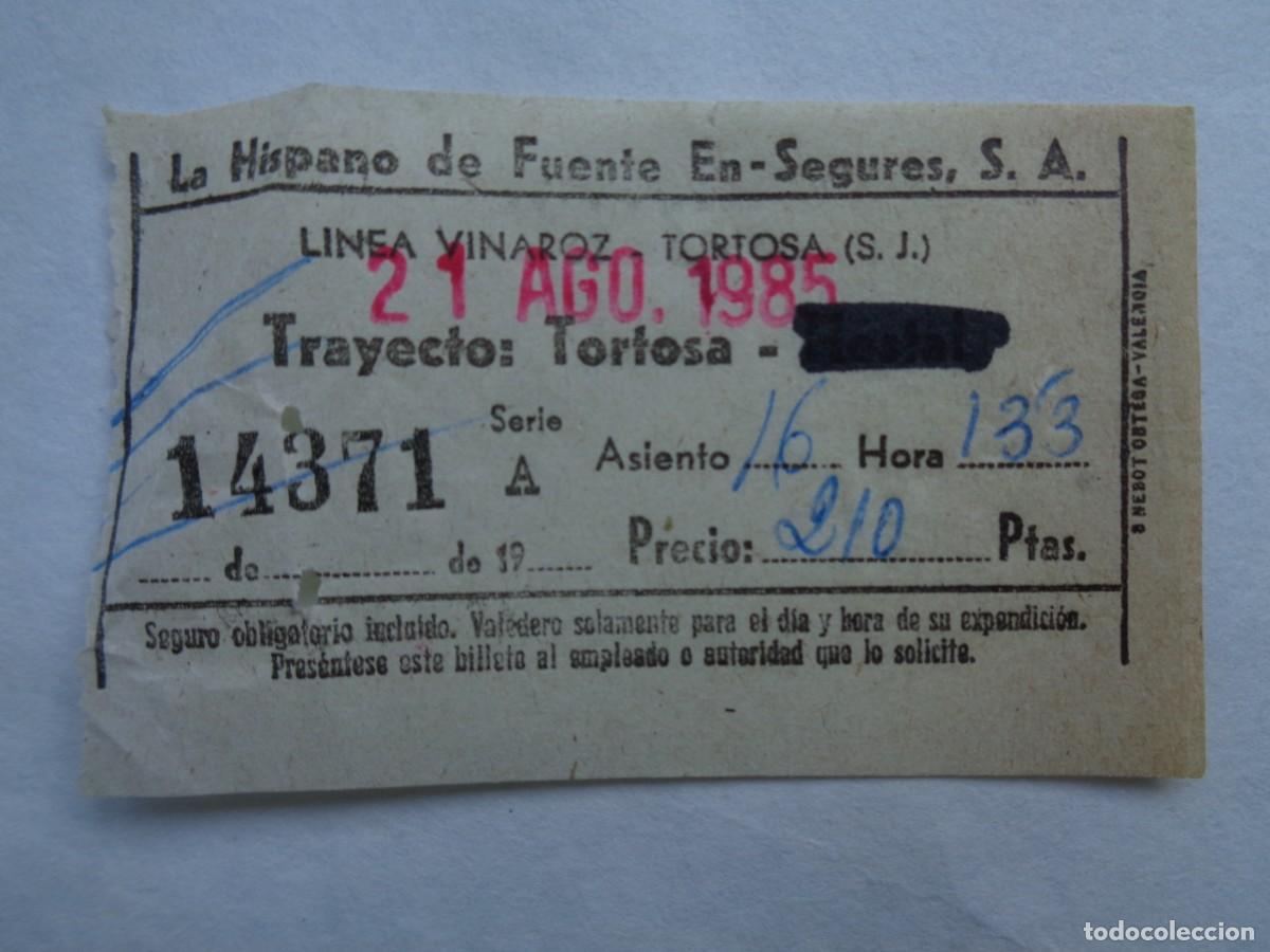 Collectables Transport Tickets: BILLETE DE AUTOBUS DE LA HISPANO DE FUENTE EN-SEGURES S.A. : TRAYECTO TORTOSA 1985