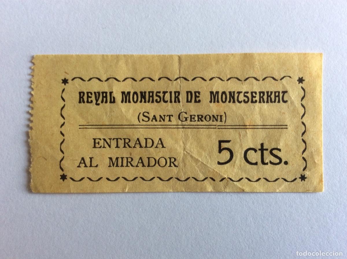 Colecionismos Bilhetes de Transporte: BILLETE ENTRADA MIRADOR 5 C&Eacute;NTIMOS SANT GERONI REIAL MONESTIR DE MONTSERRAT BARCELONA