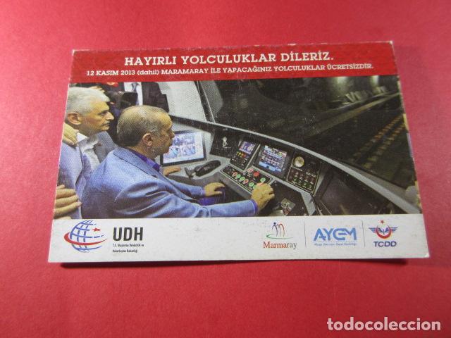Colecionismos Bilhetes de Transporte: TURQUIA - MARMARAY ESTAMBUL TREN SUBTERRANEO BAJO BOSFORO SUBURBANO - CONMEMORATIVA ERDOGAN