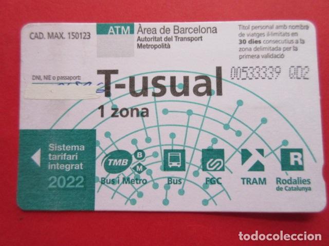 Colecionismos Bilhetes de Transporte: REF: COL_LBE01- TARJETA BARCELONA - CAD. MAX. 150123 - T- USUAL 1 ZONA 2022