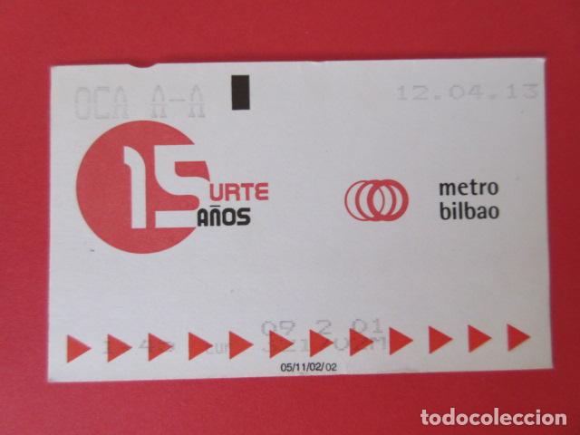 Sammeln von Fahrkarten: TARJETA CONMEMORATIVA 15 A&Ntilde;OS METRO DE BILBAO