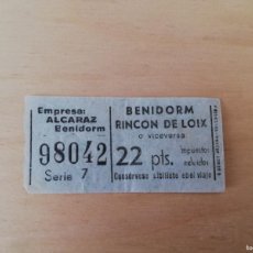 Coleccionismo Billetes de transporte: BILLETE DE AUTOBÚS ANTIGUO BENIDORM - RINCÓN DE LOIX. 22 PESETAS. ALCARAZ