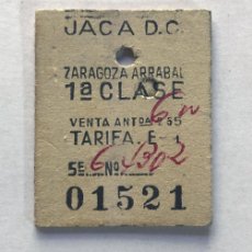 Coleccionismo Billetes de transporte: EL CANFRANERO / BILLETE DE TREN / ZARAGOZA ARRABAL - JACA ( HUESCA ) AÑO 1963 / 1ª CLASE