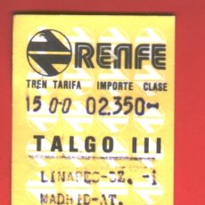 Coleccionismo Billetes de transporte: RENFE. BILLETE TALGO III. LINARES BAEZA - MADRID ATOCHA. AÑO 1984....ZXY