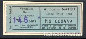 Sammeln von Fahrkarten: BILLETE EMPRESA AUTOCARES MATEU / VANDELLOS - REUS - TIVISA // 6LG35