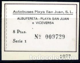 Sammeln von Fahrkarten: BILLETE DE AUTOBUSES PLAYA DE SAN JUAN, S.L. / ALBUFERETA / 1977 // 9LG9