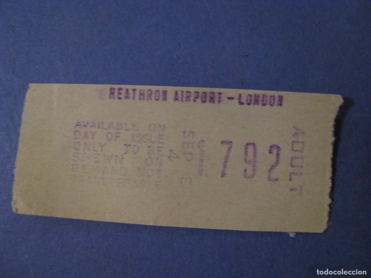 Coleccionismo Billetes de transporte: BILLETE DE TRANSPORTE. HEATHROW AIRPORT - LONDON. A&Ntilde;OS 70.