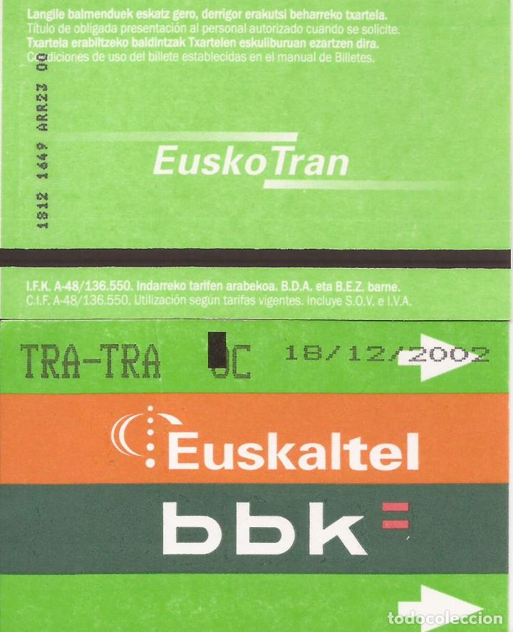 Coleccionismo Billetes de transporte: BILLETE DE TRANSPORTE, EUSKO TRAN, TRANVIA BILBAO, OCASIONAL 2002, ANVERSO Y REVERSO